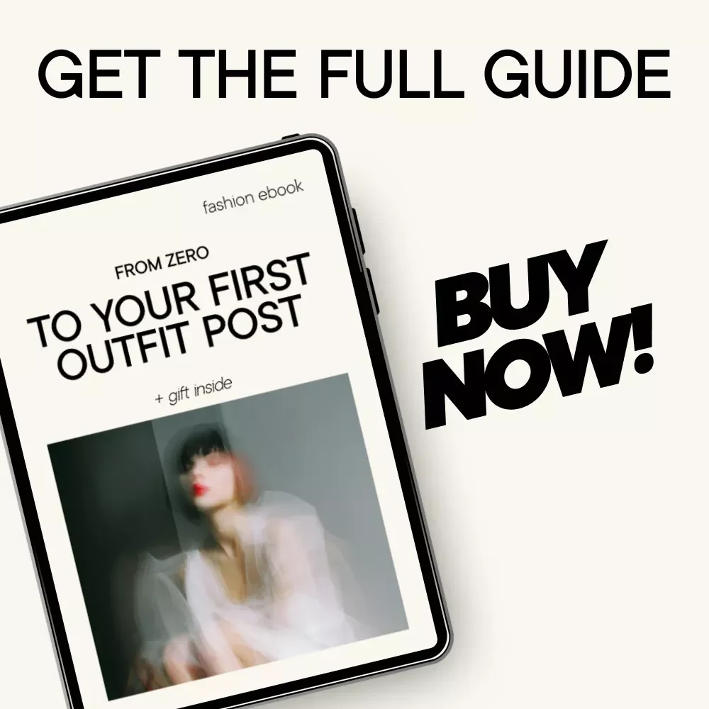 From Zero to Your First Outfit Post – Beginner Fashion Blogging eBook | Step-by-Step Style Content Guide with fashion blogger tips for beginners