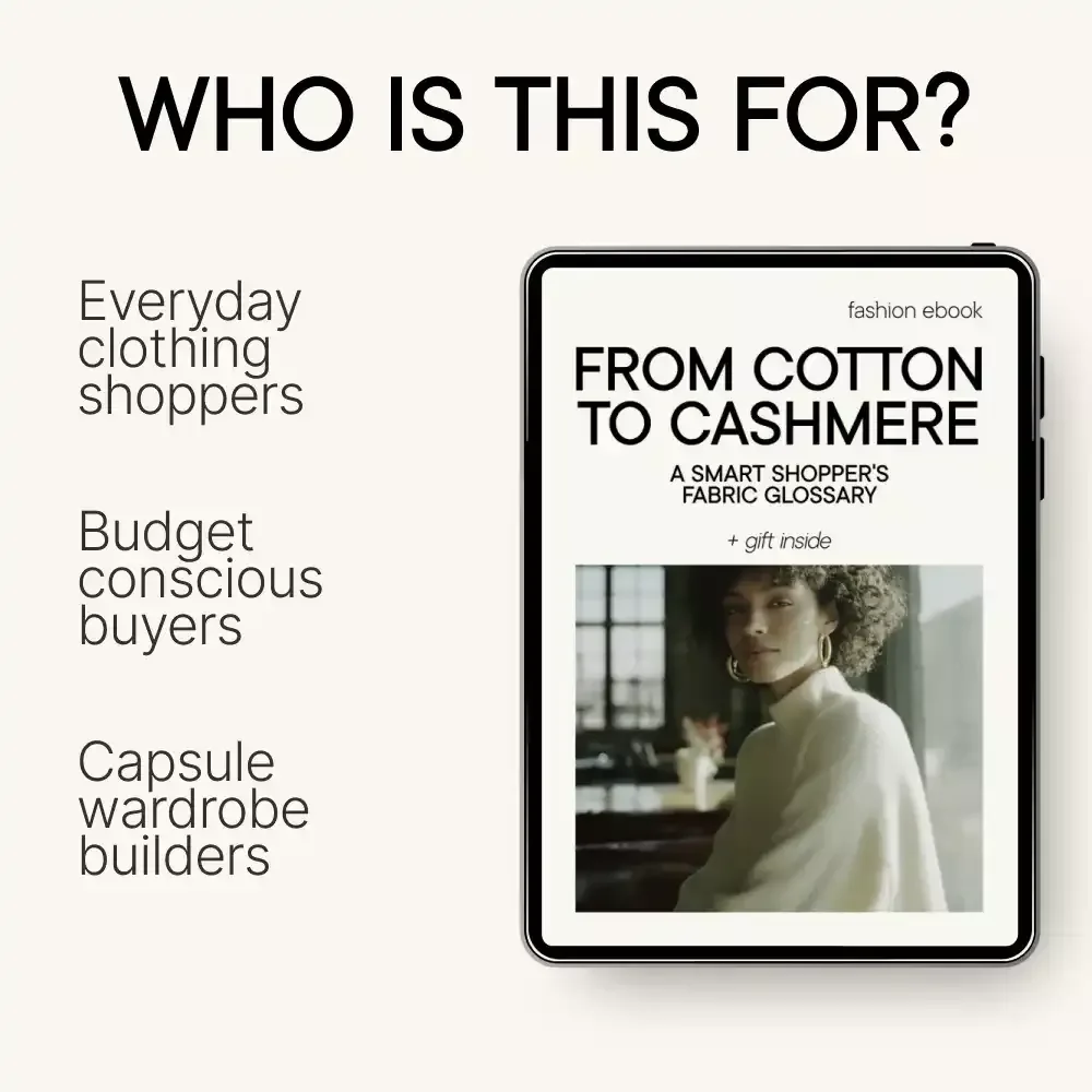 From Cotton to Cashmere: A Smart Shopper’s Fabric Glossary | Practical Ebook & Fabric Glossary for Clothing Shoppers