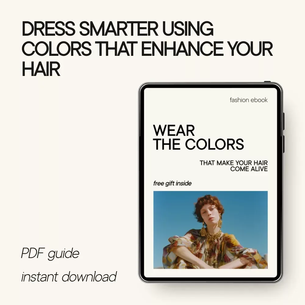 Wear the Colors That Make Your Hair Come Alive | Hair Color Outfit Guide, Wardrobe Color Matching eBook, Personal Style & Color Confidence Digital Download