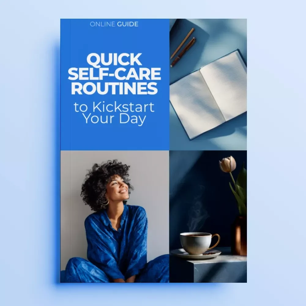 Quick Self-Care Routines to Kickstart Your Day | Ultimate Guide to a Quick Self Care Routine for Mornings
