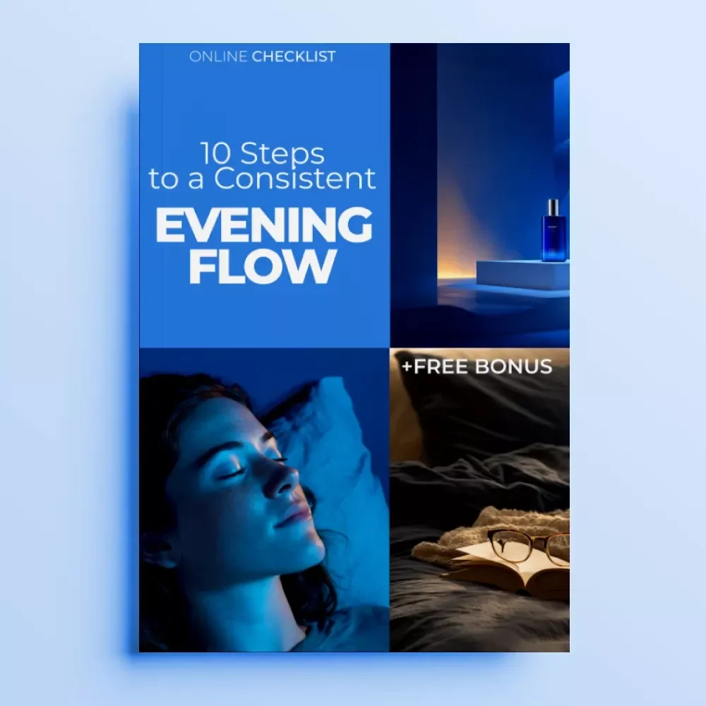10 Steps to a Consistent Evening Flow – Night Routine Consistency Tips Checklist for Better Sleep