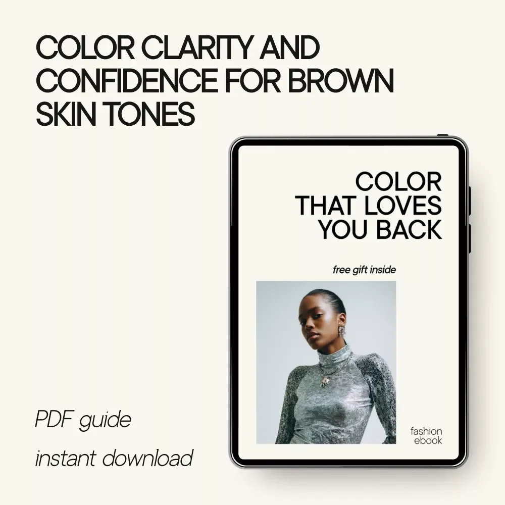 Color That Loves You Back – Digital Color Guide for Brown Skin, Undertones, Seasonal Dressing, Personal Style Confidence, eBook Download