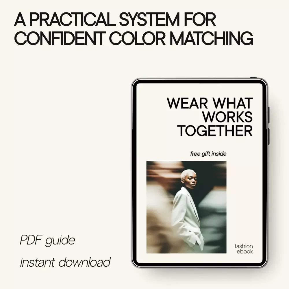 Wear What Works Together – Color Matching Guide for Outfits, Personal Style, and Confident Everyday Dressing | Digital Download