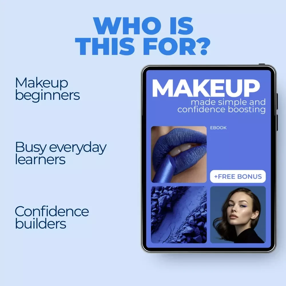 Makeup Made Simple and Confidence Boosting | Easy Everyday Beauty Guide, Step-by-Step Ebook for Makeup Basics for Beginners