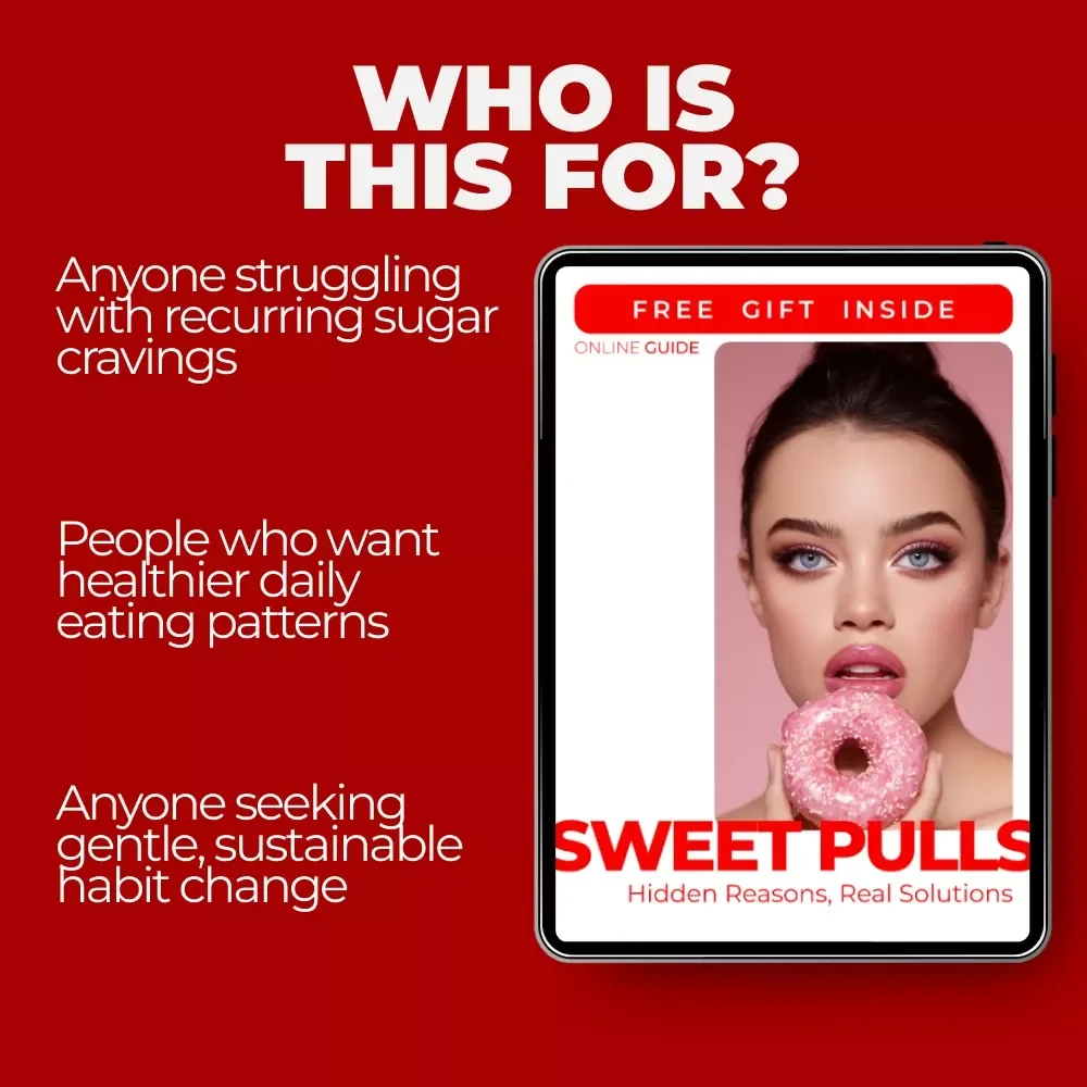 Sweet Pulls, Hidden Reasons, Real Solutions – A Practical Guide to Sugar Cravings Causes, Habits & Sustainable Change