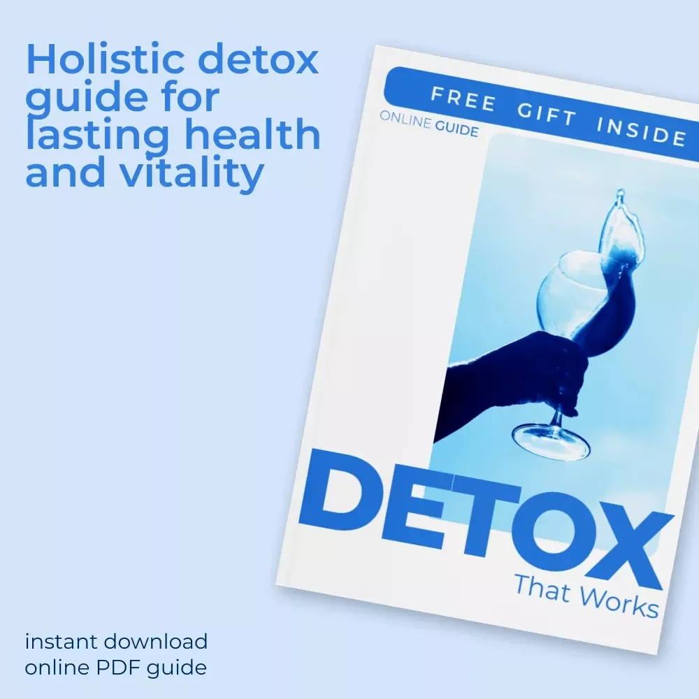 Detox That Works: The Ultimate Guide to a Healthier You – eBook Download for Natural Detox, Supplements, and Lifestyle Changes