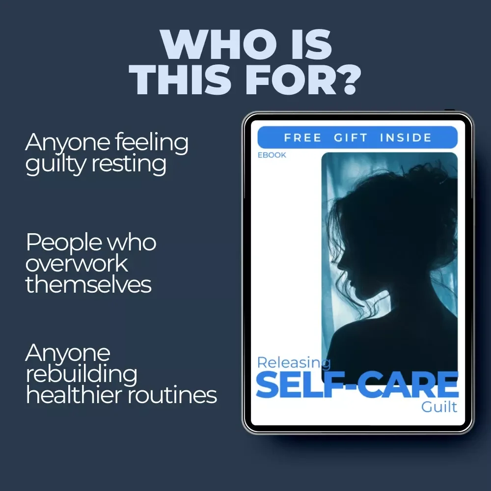Releasing Self-Care Guilt – A Practical Ebook for Shifting Your Self Care Guilt Mindset and Rest Without Shame