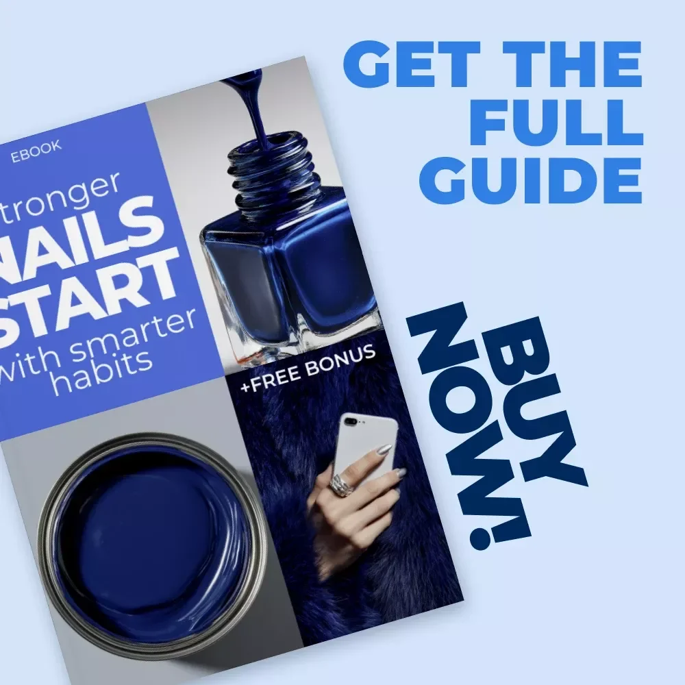 Stronger Nails Start With Smarter Habits – Practical eBook Guide with Nail Damage Prevention Tips, Daily Routines, Tools & Long-Term Nail Care Strategy