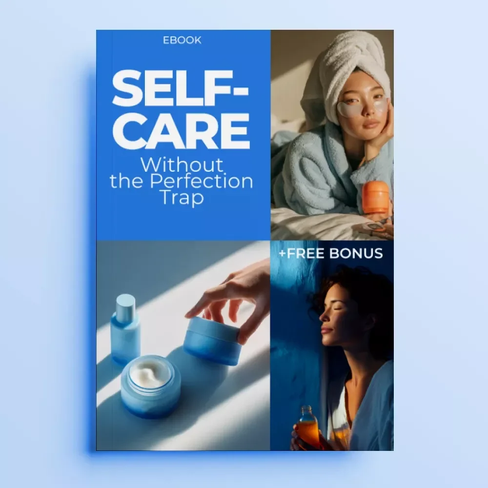 Self-Care Without the Perfection Trap | Practical Ebook for a Self Care Without Perfection Mindset | Realistic Self-Care Guide & Checklists