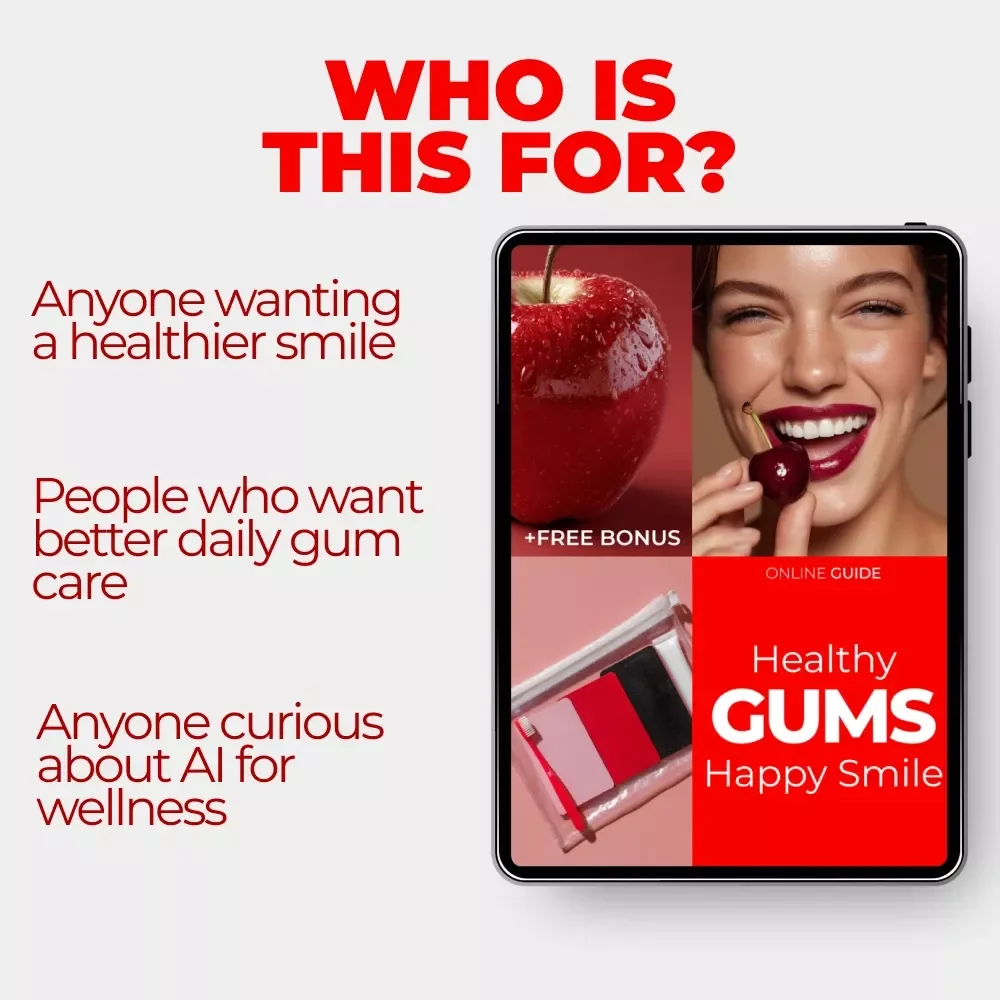 Healthy Gums, Happy Smile – Gum Health 101 Digital Guide, Daily Care Made Simple eBook, AI-Powered Oral Care Checklist for Strong Gums & Confident Smile