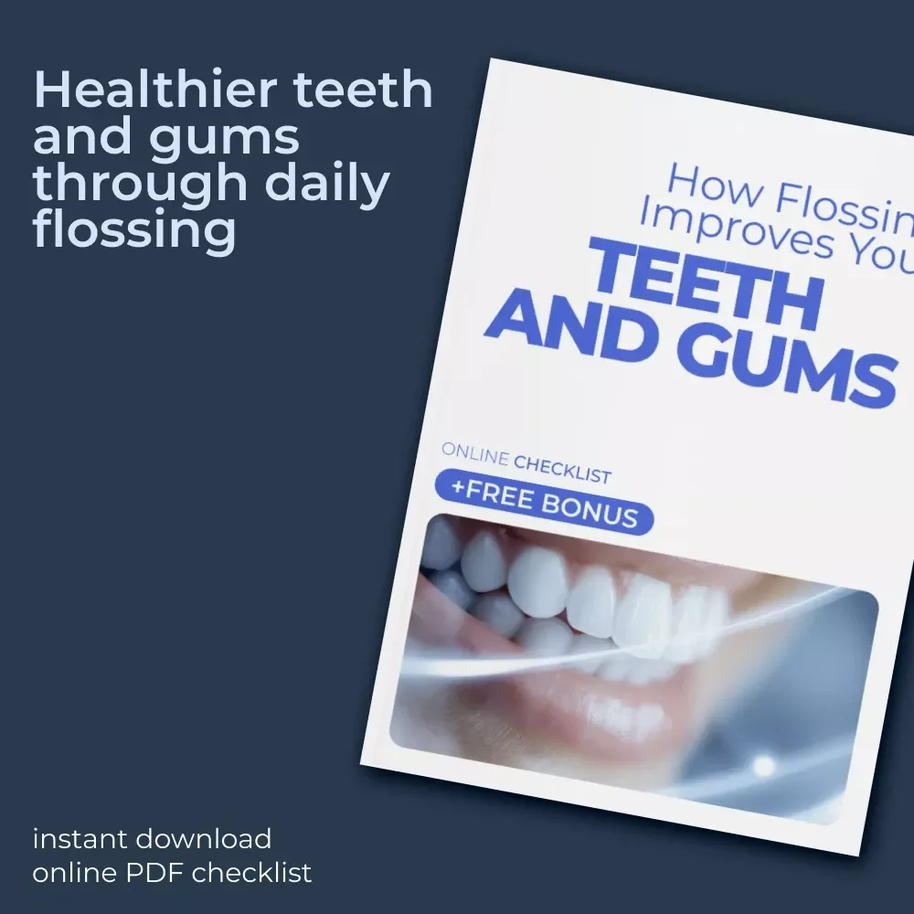How Flossing Improves Your Teeth and Gums – Daily Dental Care Checklist for Better Oral Hygiene, Easy Routine, and Proven flossing benefits