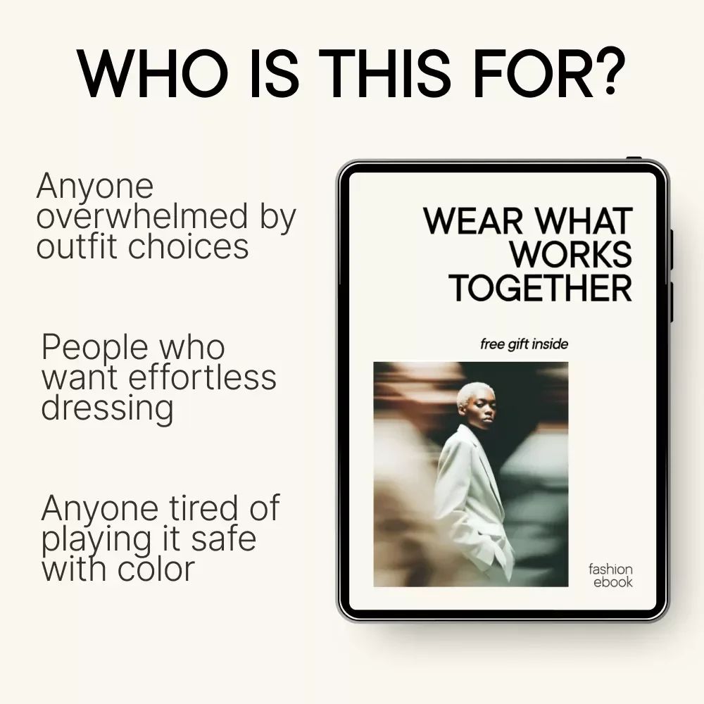 Wear What Works Together – Color Matching Guide for Outfits, Personal Style, and Confident Everyday Dressing | Digital Download