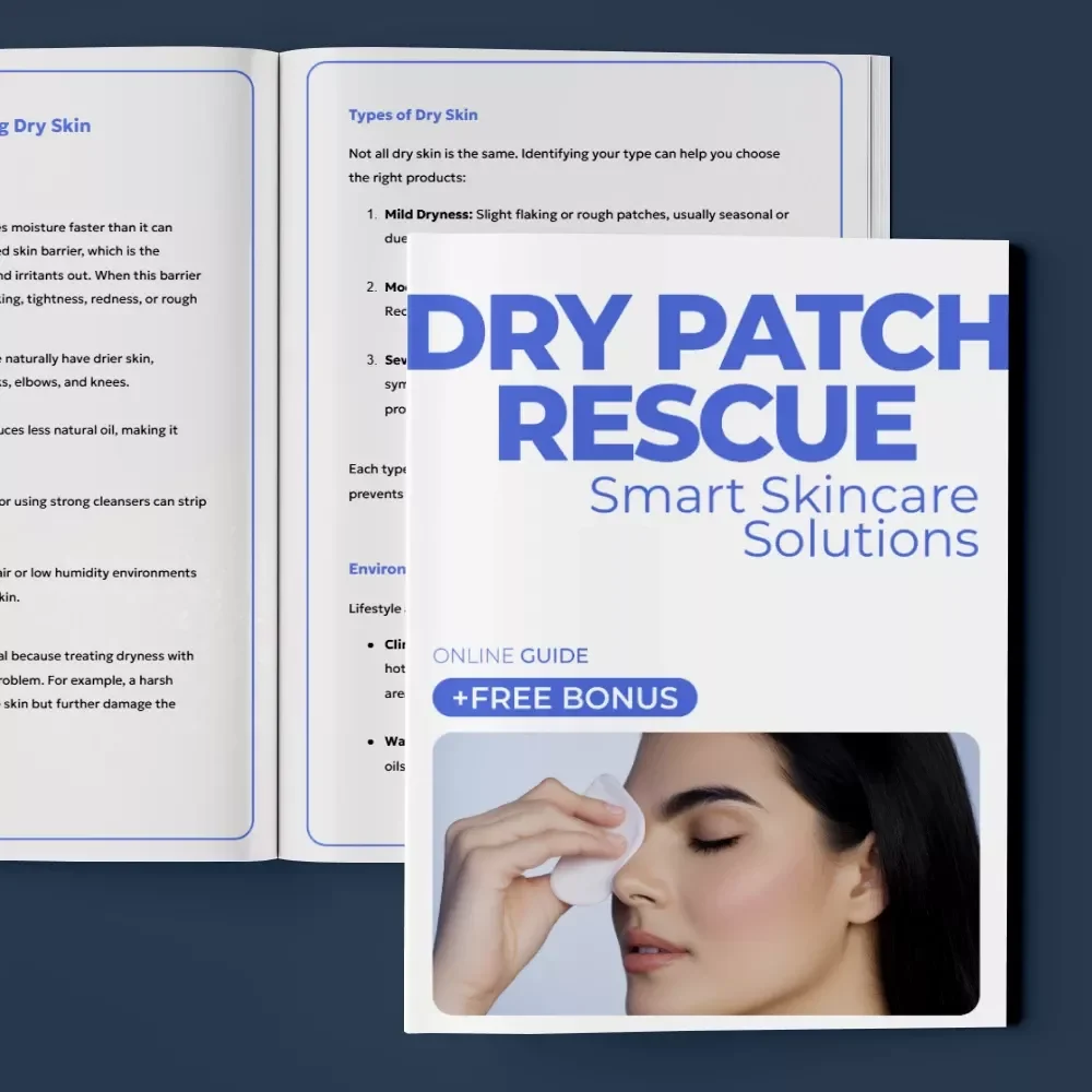 Dry Patch Rescue: Smart Skincare Solutions – Digital Guide | Skin Choice Guide for Dry Patches & Personalized Routine Planner