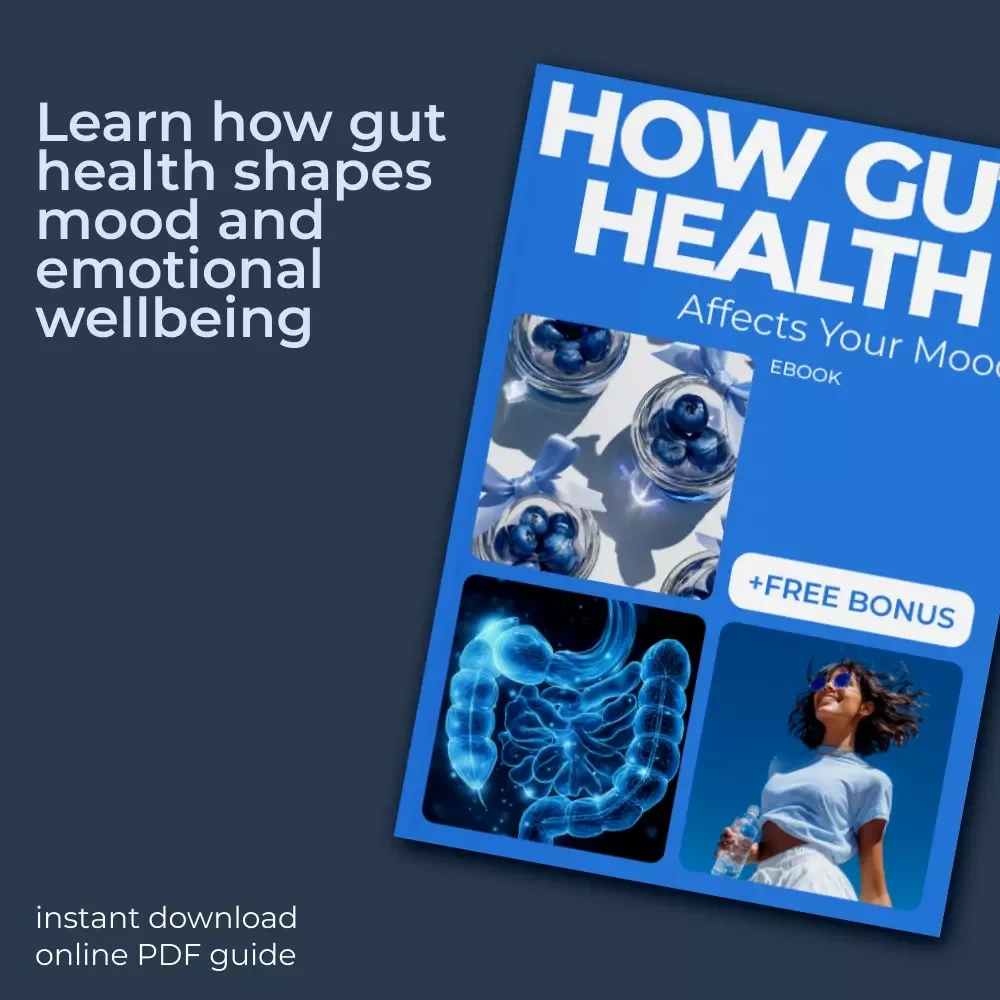 How Gut Health Affects Your Mood – A Practical eBook Exploring the Gut Health and Mood Connection, Gut-Brain Axis, Microbiome & Emotional Wellbeing