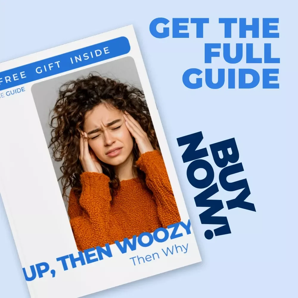 Up, Then Woozy, Then Why – A Practical Guide to Understanding Dizziness When Standing Up