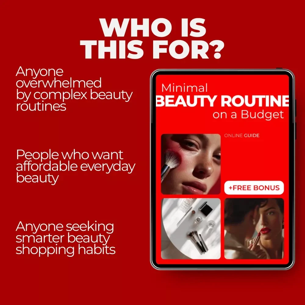 Minimal Beauty Routine on a Budget – Smart Beauty Guide for a Simple, Affordable Glow | Minimal Beauty Routine Cost Breakdown & Easy Daily System