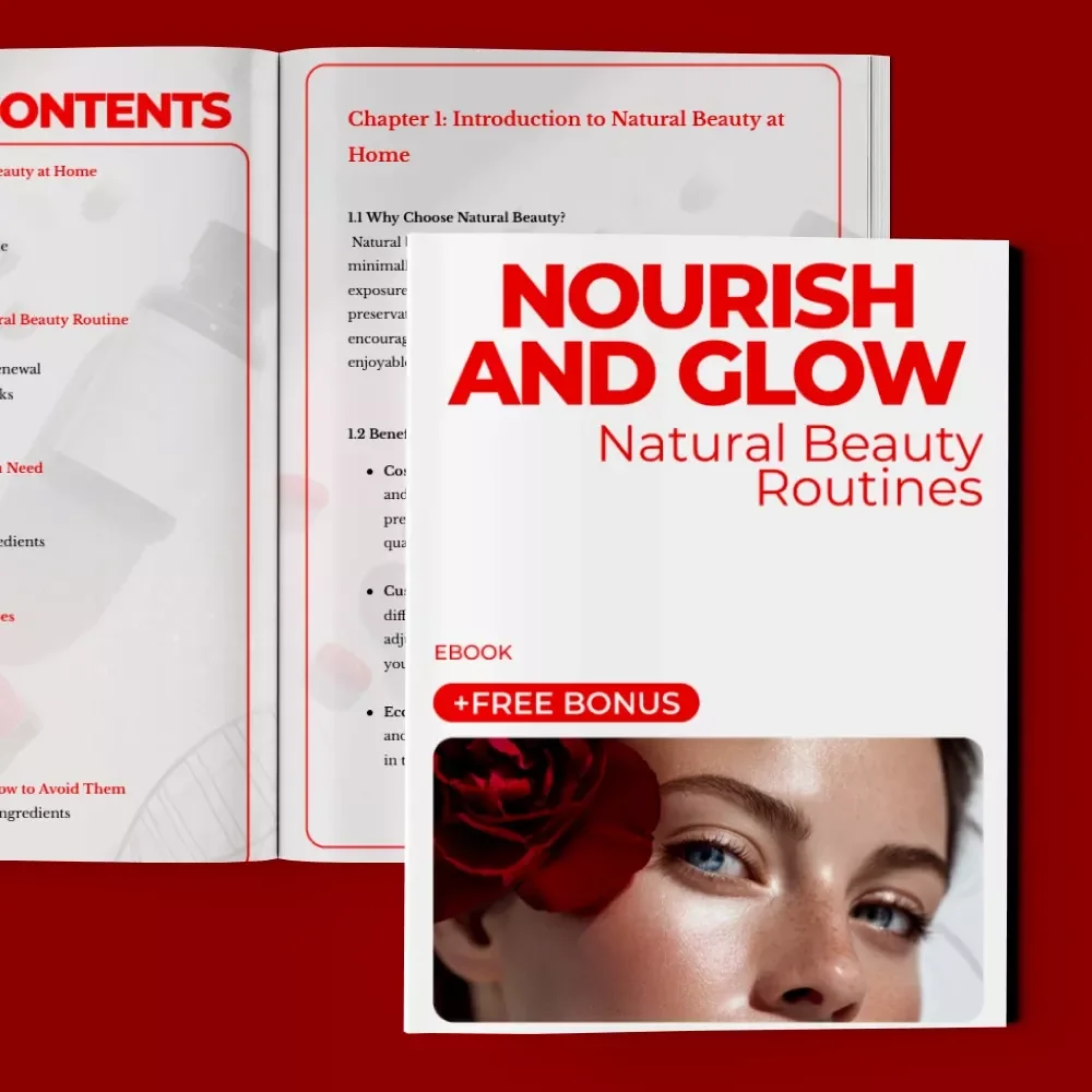 Nourish and Glow: Natural Beauty Routines - Your Ultimate Guide to At-Home Skincare