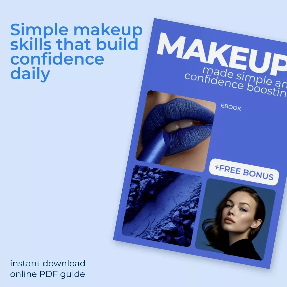 Makeup Made Simple and Confidence Boosting | Easy Everyday Beauty Guide, Step-by-Step Ebook for Makeup Basics for Beginners