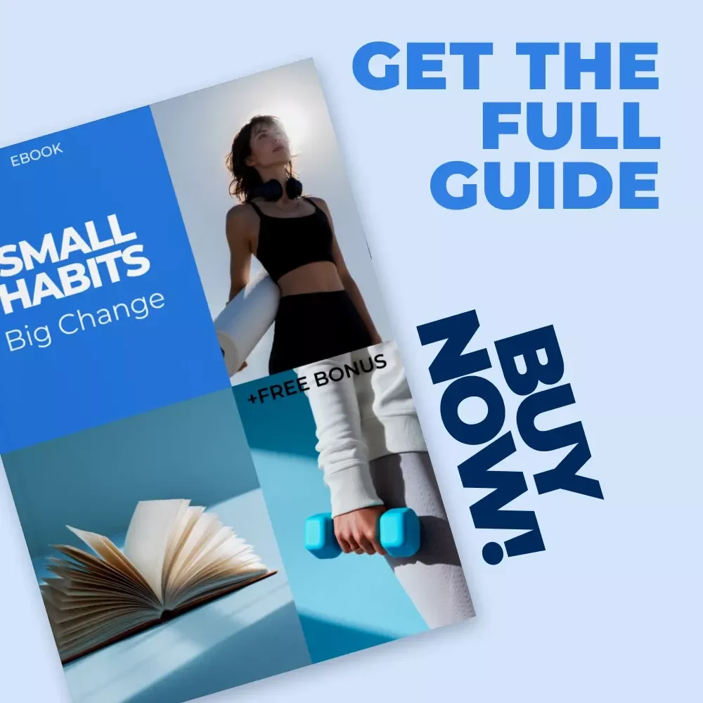 Small Habits, Big Change – Healthy Habits Guide, Identity-Based Habit Building eBook, Simple Daily Systems & AI Prompts for Lasting Lifestyle Change