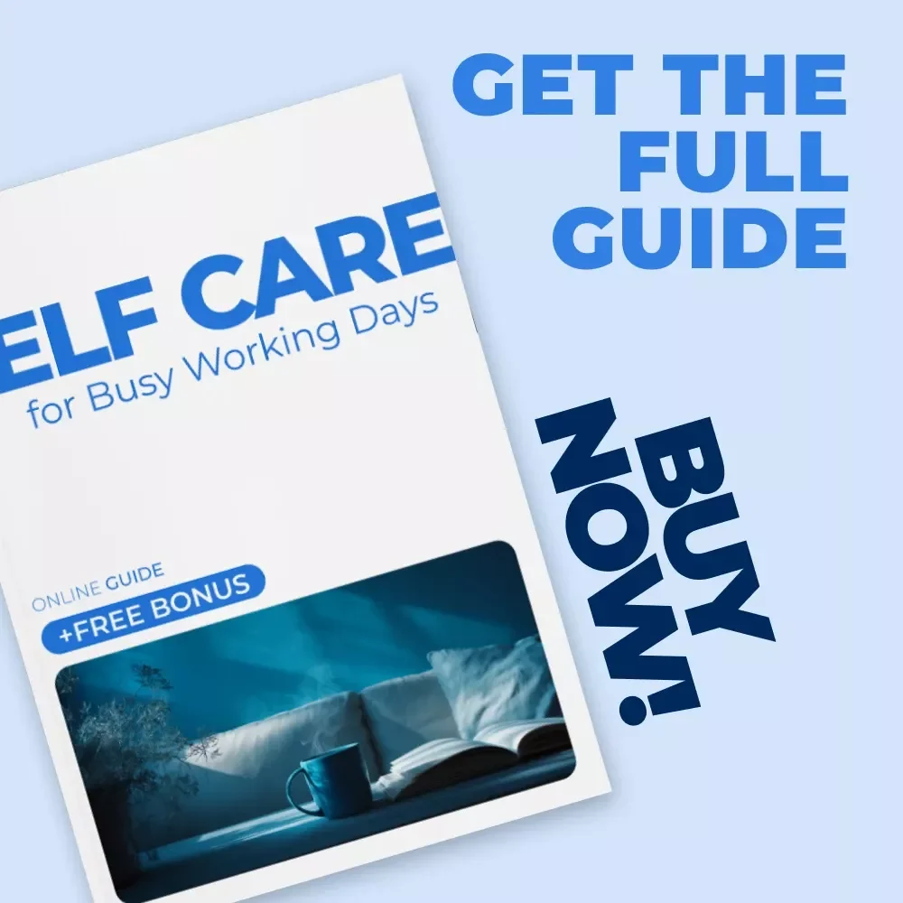 Self Care for Busy Working Days – A Practical Guide to Daily Balance, Mindful Routines & Simple Self Care for Busy Working Days