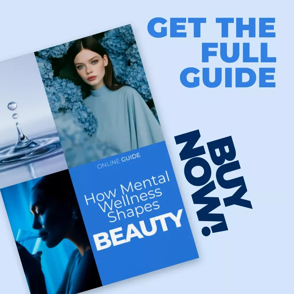 How Mental Wellness Shapes Beauty – A Holistic Guide to the Mental Wellness Impact on Beauty, Inner Glow, Mindfulness, and Radiant Self-Care