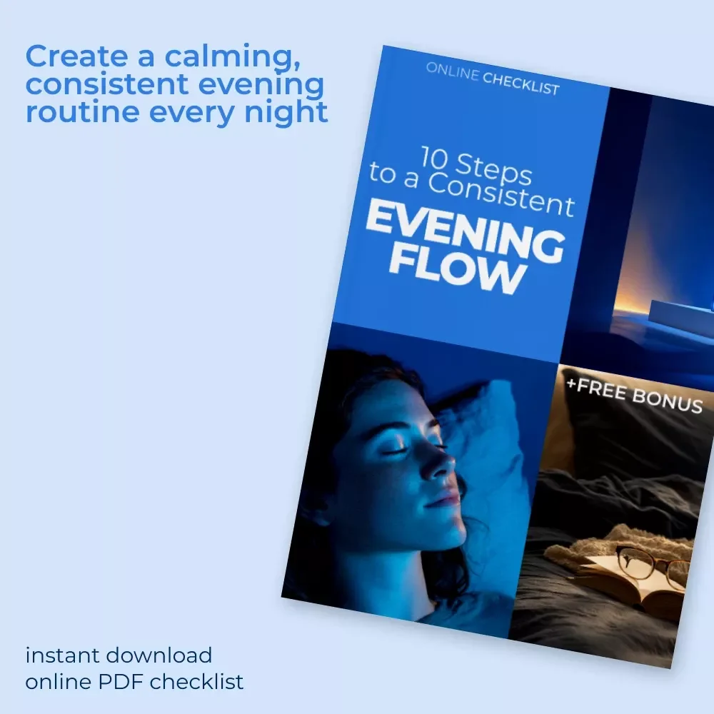 10 Steps to a Consistent Evening Flow – Night Routine Consistency Tips Checklist for Better Sleep