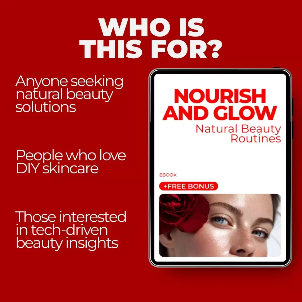 Nourish and Glow: Natural Beauty Routines - Your Ultimate Guide to At-Home Skincare