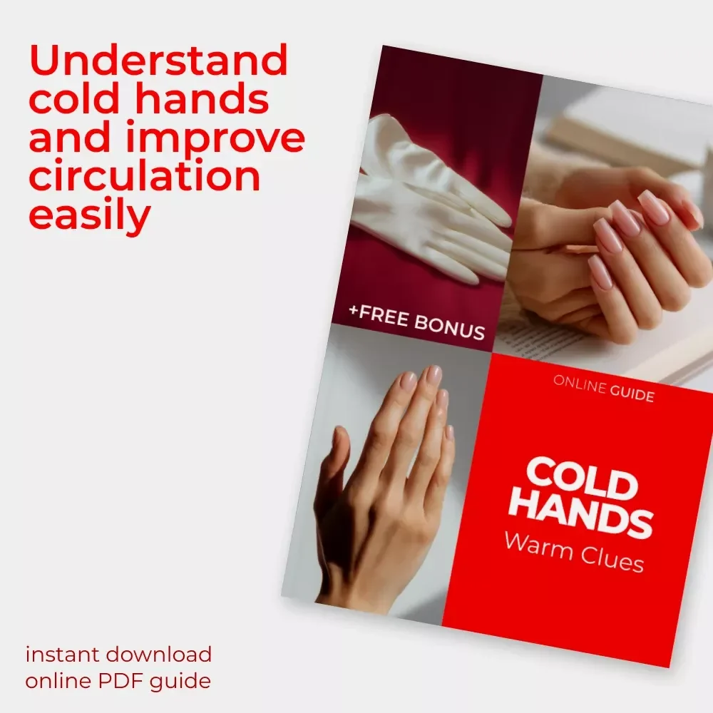 Cold Hands, Warm Clues – Digital Guide to Cold Hands and Feet, Circulation Health, Warmth Improvement, Wellness eBook Download