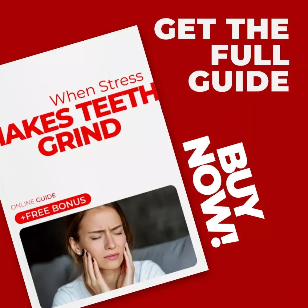 When Stress Makes Teeth Grind – A Practical Guide Exploring the Teeth Grinding Stress Link for Jaw Relief, Calm Nights & Better Daily Habits