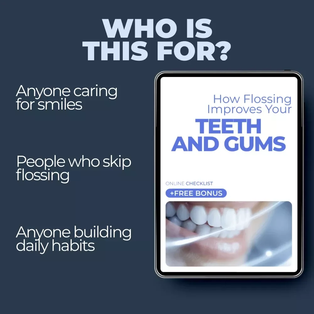 How Flossing Improves Your Teeth and Gums – Daily Dental Care Checklist for Better Oral Hygiene, Easy Routine, and Proven flossing benefits