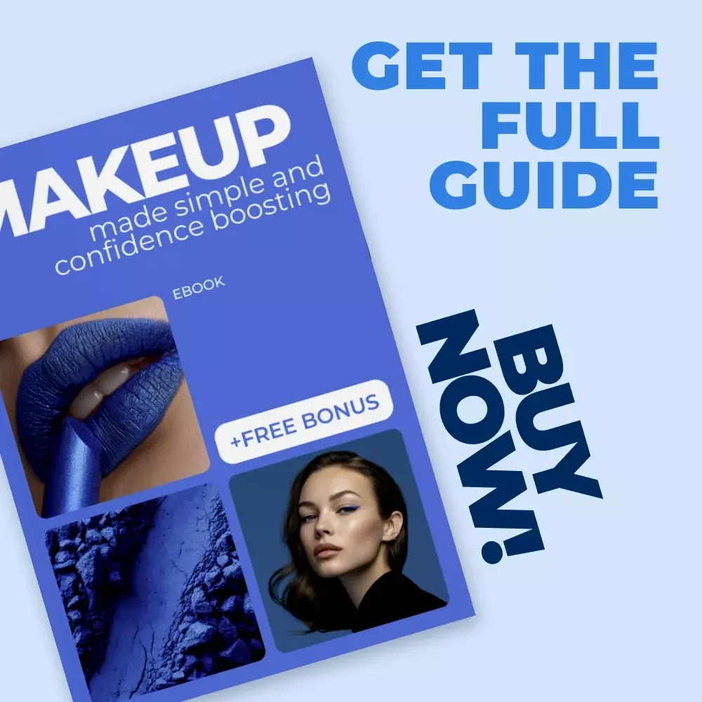 Makeup Made Simple and Confidence Boosting | Easy Everyday Beauty Guide, Step-by-Step Ebook for Makeup Basics for Beginners