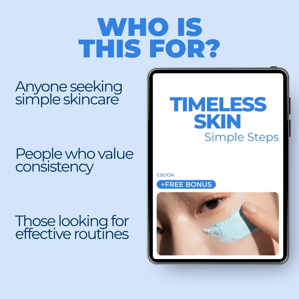 Timeless Skin, Simple Steps: Your Essential Anti-Aging Routine Guide for Healthy, Ageless Skin