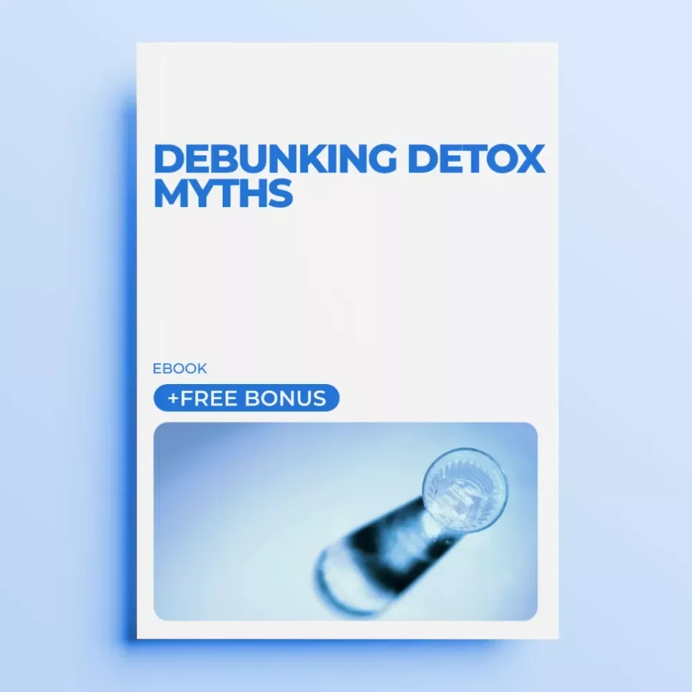 Debunking Detox Myths: Your Ultimate Guide to Safe, Effective Detoxification