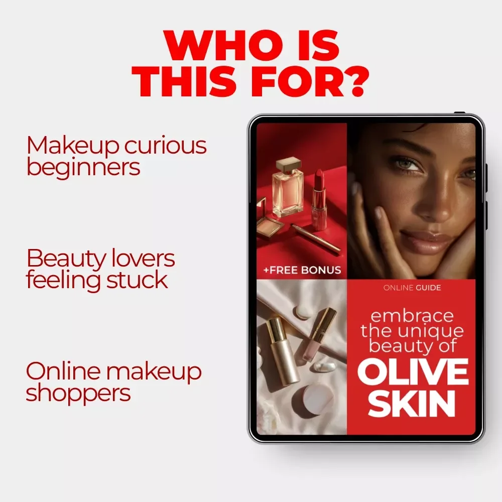 Embrace the Unique Beauty of Olive Skin – Makeup for Olive Skin Tone Guide, Color Matching eBook, Olive Undertone Makeup Checklist
