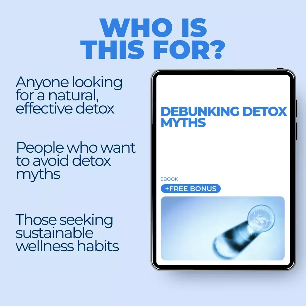 Debunking Detox Myths: Your Ultimate Guide to Safe, Effective Detoxification