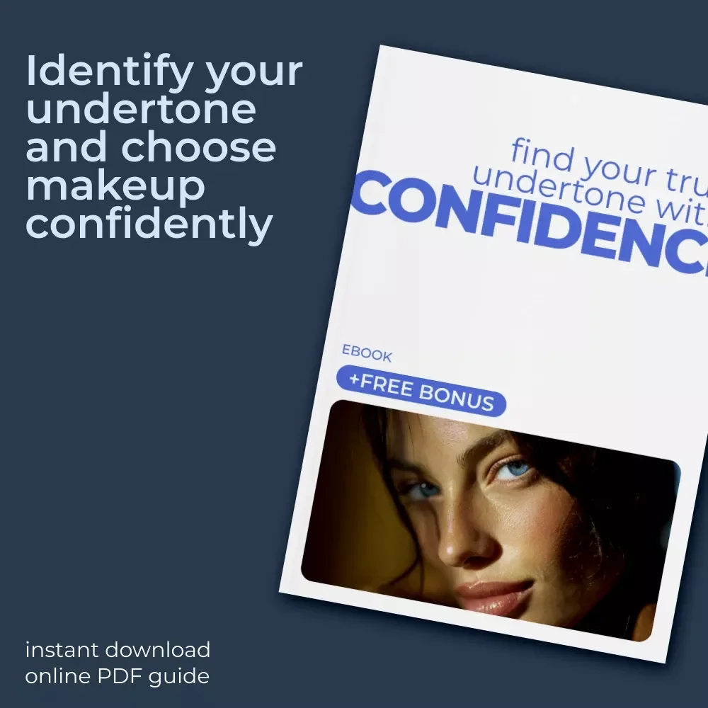 Find Your True Undertone With Confidence | Ebook Guide on how to identify makeup undertone for Flawless Makeup Choices