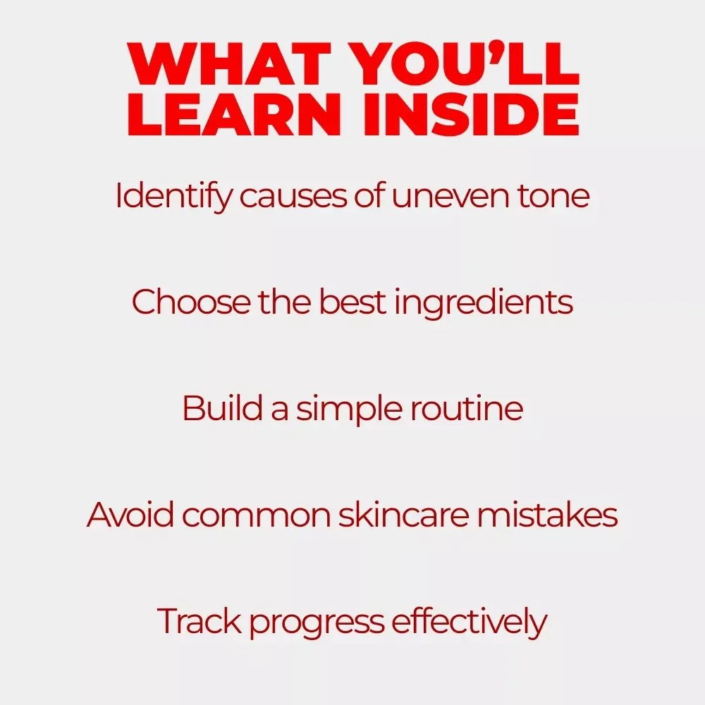 Brighten & Balance: Uneven Tone Solutions – Best Ingredient Guide for Uneven Tone, Skincare Routine & Digital Guide