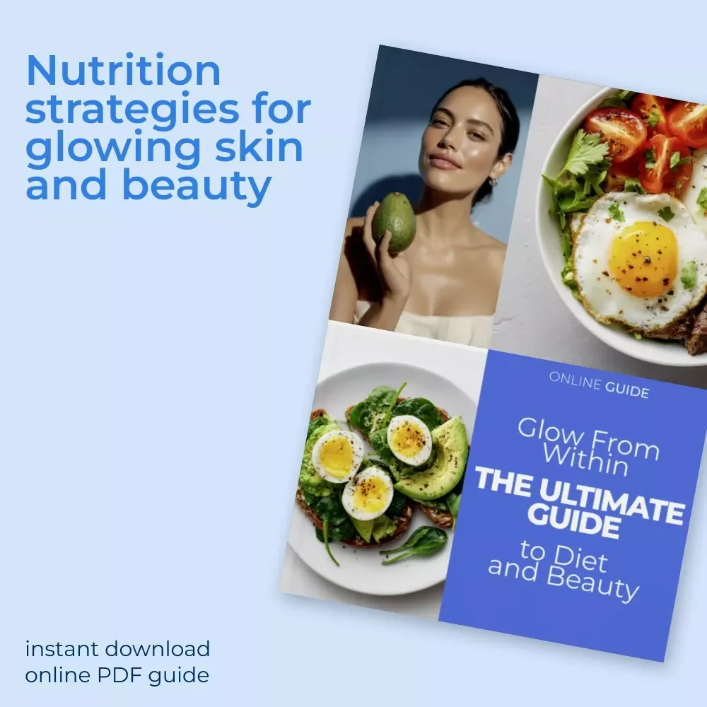 Glow From Within: The Ultimate Guide to Diet and Beauty – Digital Guide to Radiant Skin, Hair & Wellness, Discover the diet and beauty link