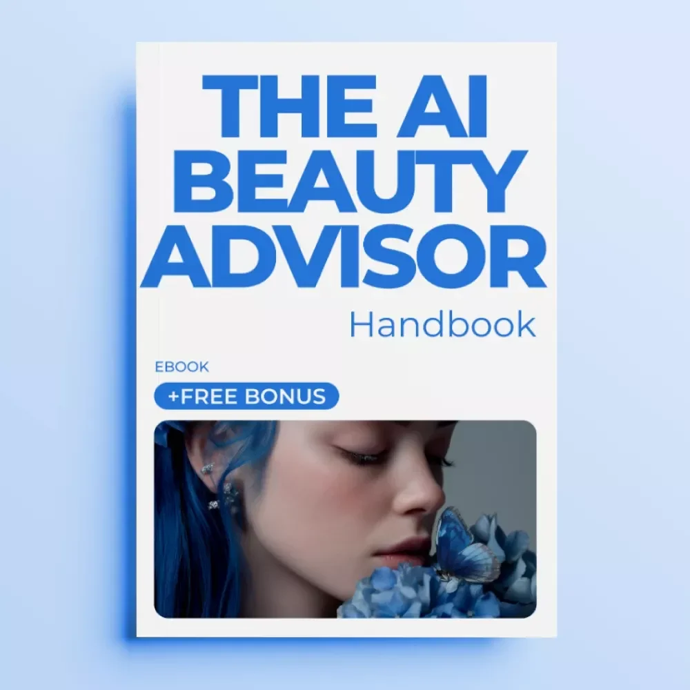 The AI Beauty Advisor Handbook: Your Ultimate Guide to AI Beauty Advisor Tools, Personalized Skincare, Makeup, and Hair Recommendations eBook