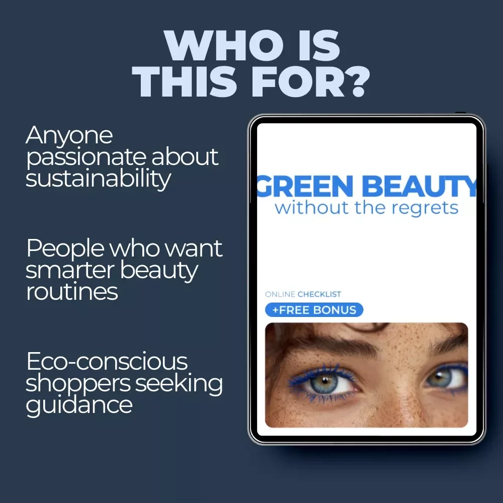 Green Beauty Without the Regrets: A Sustainable Beauty Mistakes Checklist