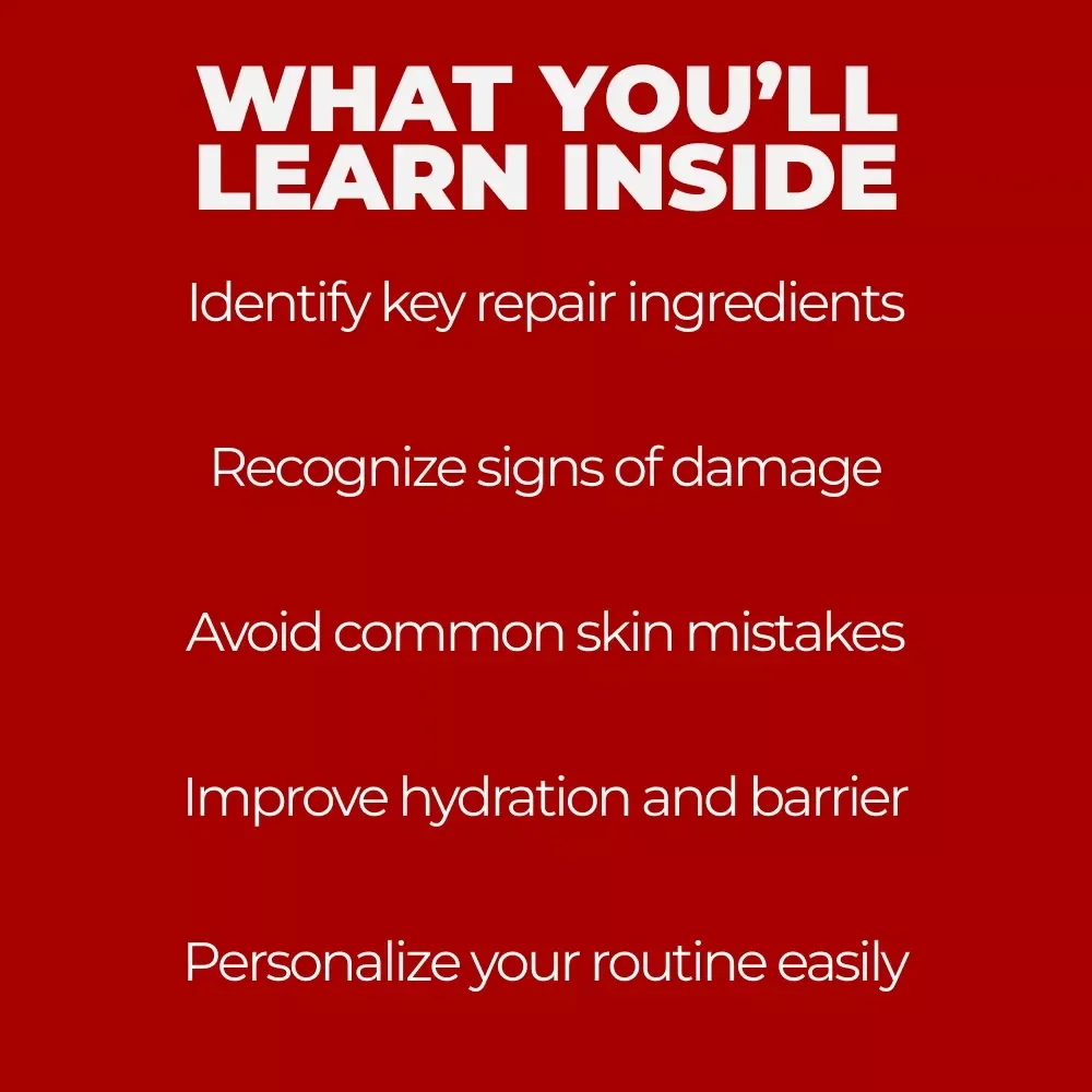 The Science of Skin Recovery: A Complete Guide on What to Look for in Skin Repair Products for Healthier, Glowing Skin