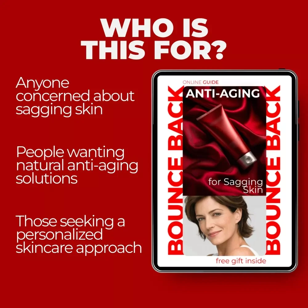 Bounce Back: Anti-Aging for Sagging Skin | Ultimate Guide to Firm and Youthful Skin