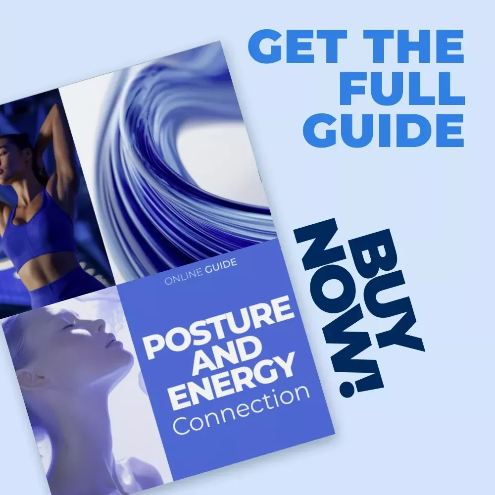 Posture and Energy Connection – Practical Guide to the posture and energy connection for Daily Vitality, Focus, and Alignment