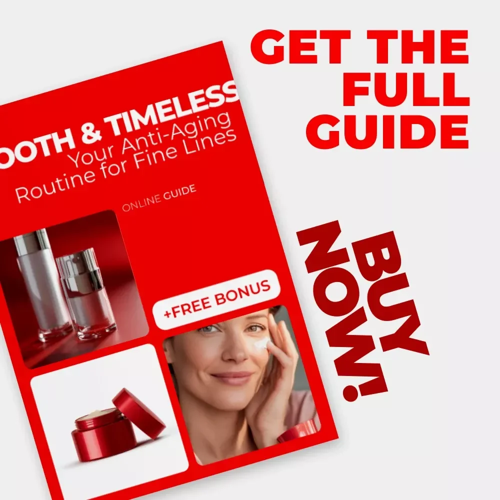 Smooth & Timeless: Your Anti-Aging Routine for Fine Lines - A Complete Guide to Youthful Skin