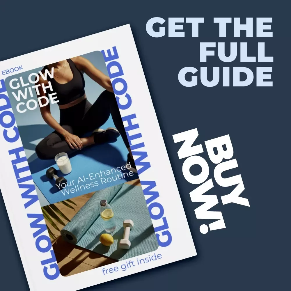 Glow with Code: Your AI-Enhanced Wellness Routine | Smart Self-Care Ebook with ai wellness routine suggestions for Mind, Body & Skin
