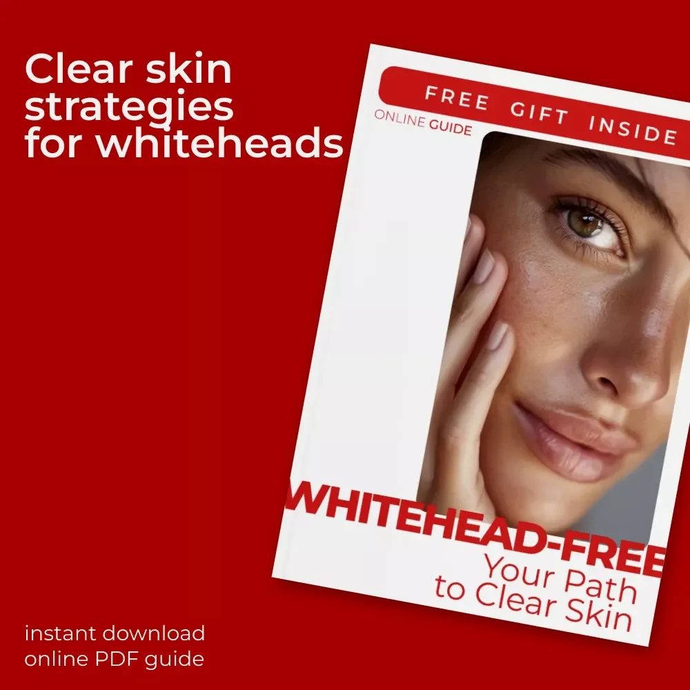 Whitehead-Free: Your Path to Clear Skin – Practical Skincare for Whiteheads Guide, Daily Routines, Treatments & AI Skin Tips