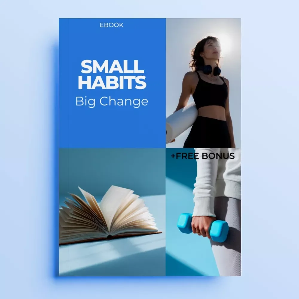 Small Habits, Big Change – Healthy Habits Guide, Identity-Based Habit Building eBook, Simple Daily Systems & AI Prompts for Lasting Lifestyle Change