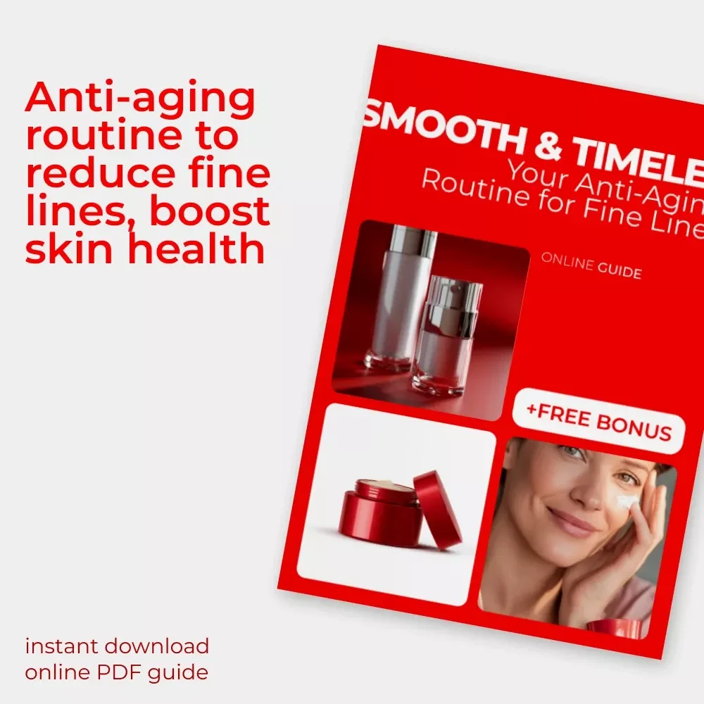 Smooth & Timeless: Your Anti-Aging Routine for Fine Lines - A Complete Guide to Youthful Skin