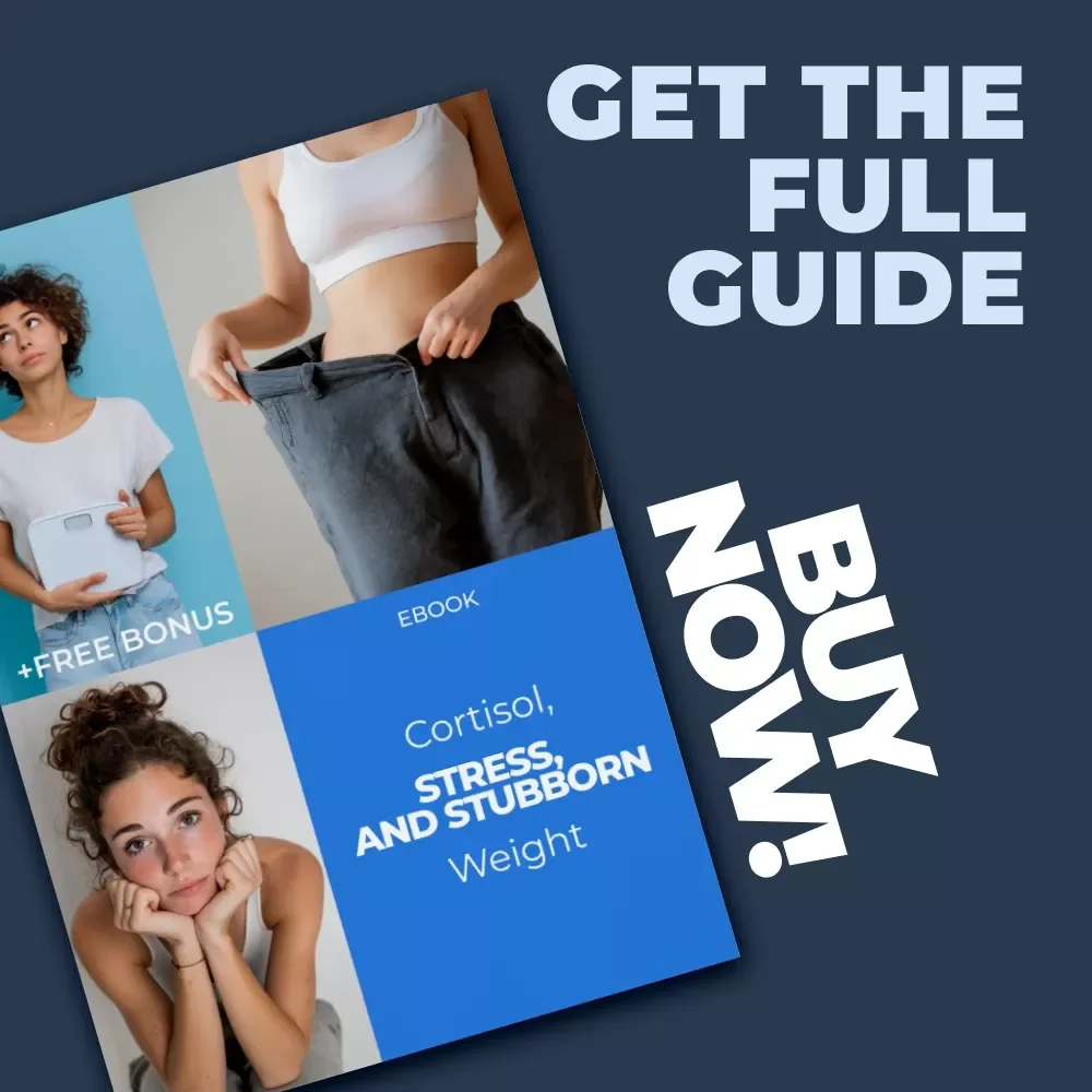 Cortisol, Stress, and Stubborn Weight: A Complete Guide to Managing Stress, Cortisol, and Belly Fat