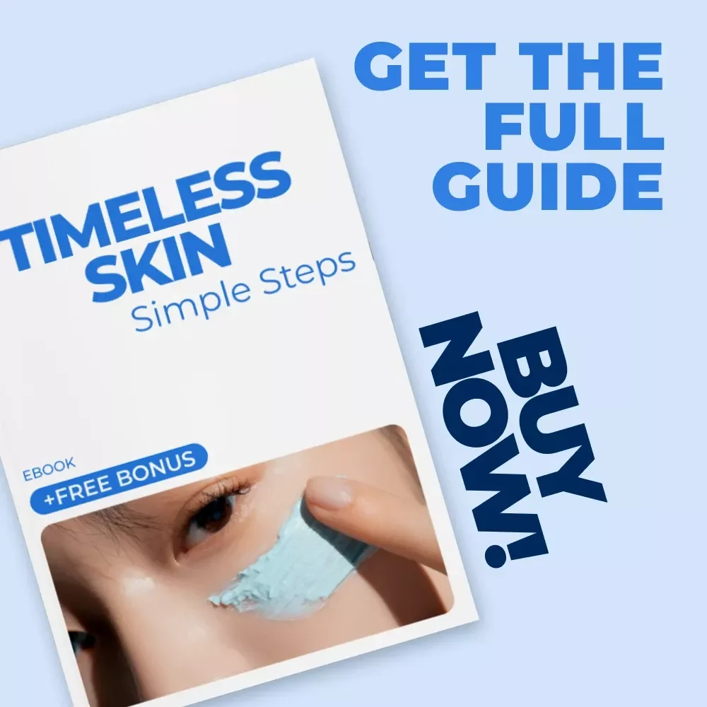 Timeless Skin, Simple Steps: Your Essential Anti-Aging Routine Guide for Healthy, Ageless Skin